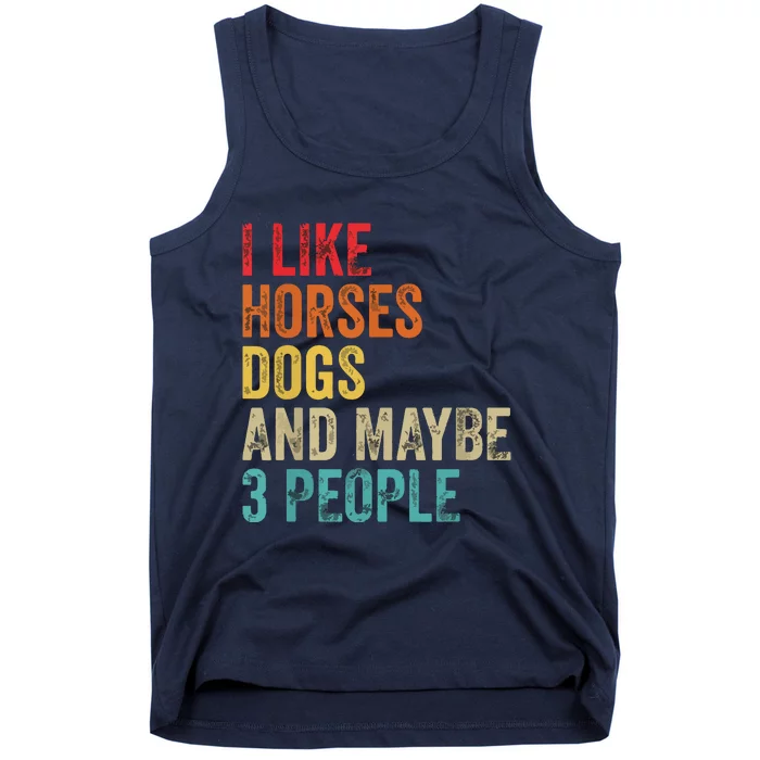 I Like Horses Dogs Maybe 3 People Horse Rider Dog Lover Tank Top