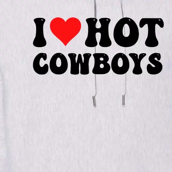 I Love Hot Cowboys Premium Hoodie