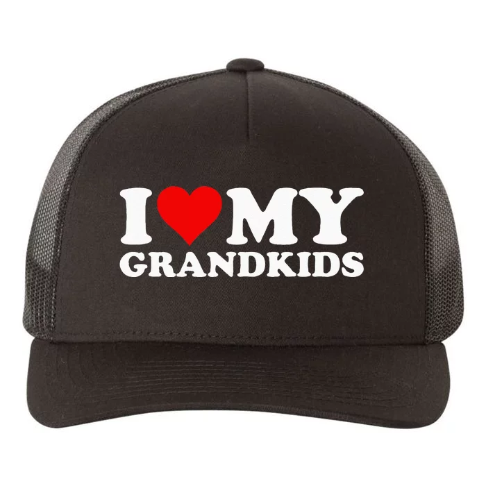 I LOVE HEART MY GRANDKIDS GRANDCHILDREN GRAND DAUGHTER SON Yupoong Adult 5-Panel Trucker Hat