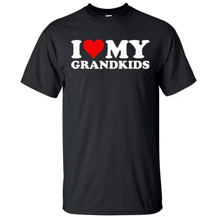 I LOVE HEART MY GRANDKIDS GRANDCHILDREN GRAND DAUGHTER SON Tall T-Shirt