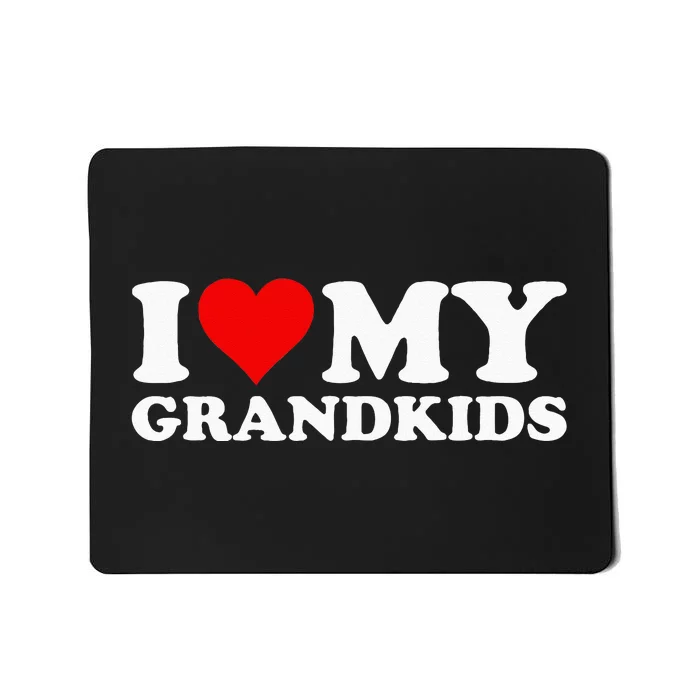 I LOVE HEART MY GRANDKIDS GRANDCHILDREN GRAND DAUGHTER SON Mousepad