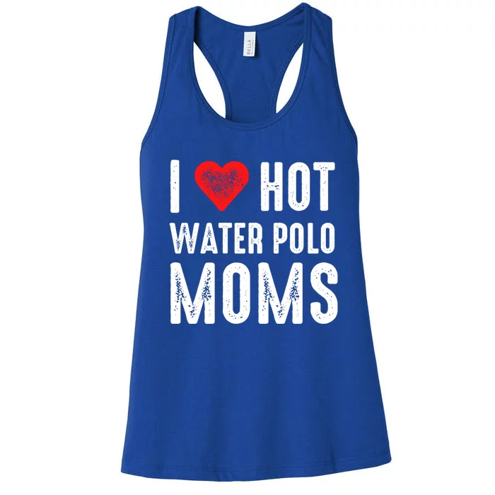 I Love Hot Water Polo Moms Funny Gift Women's Racerback Tank