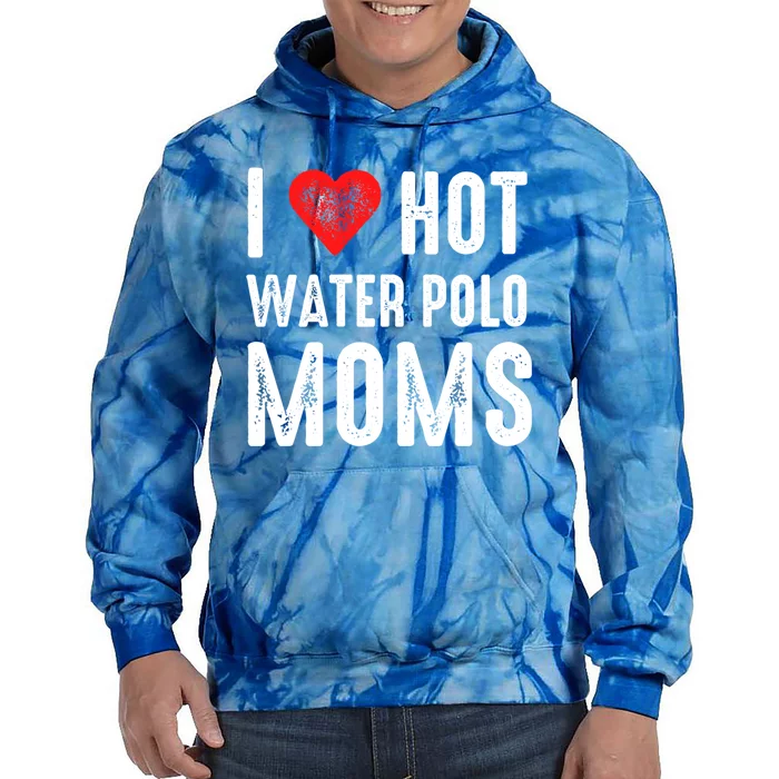 I Love Hot Water Polo Moms Funny Gift Tie Dye Hoodie