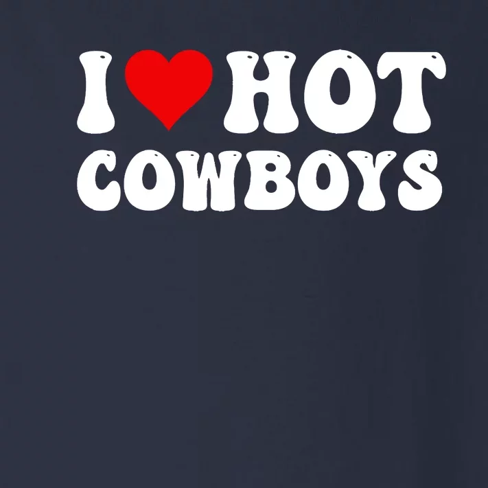 I Love Hot Cowboys Toddler Long Sleeve Shirt