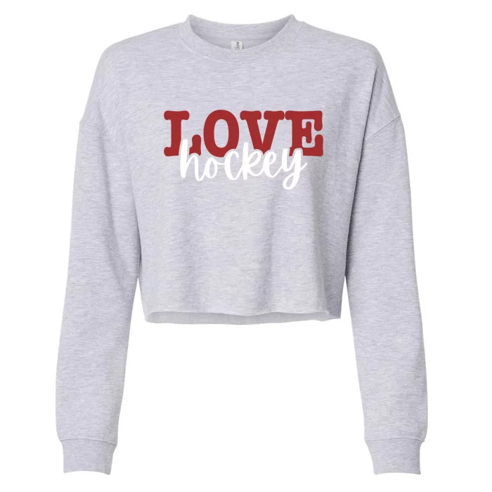 I Love Hockey Gift Cropped Pullover Crew