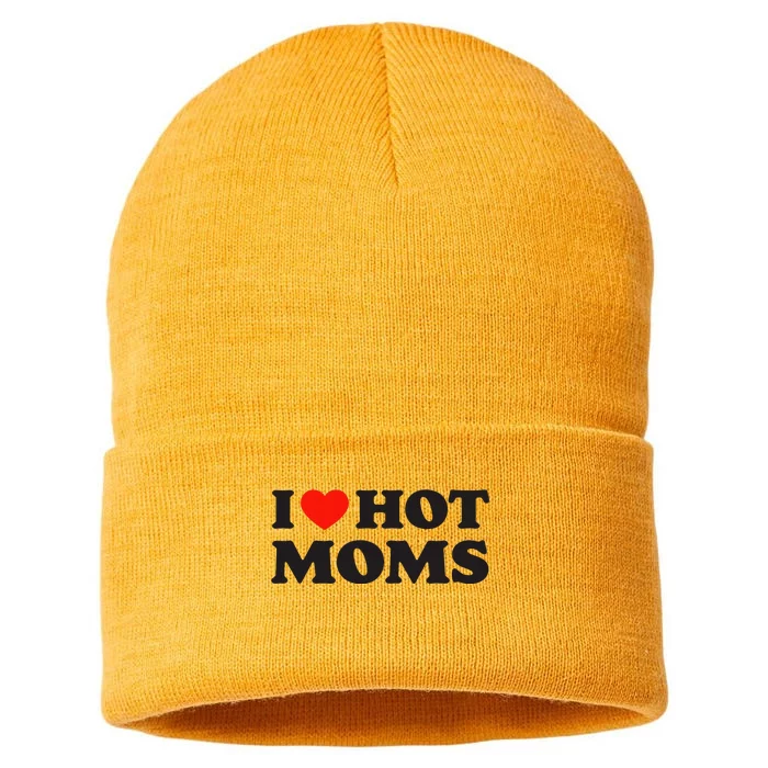 I Love Hot Moms Funny Red Heart Love Moms Sustainable Knit Beanie