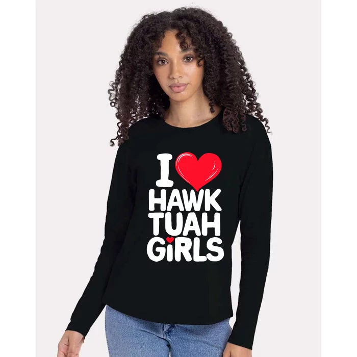 I Love Heart Hawk Tuah Girl. Womens Cotton Relaxed Long Sleeve T-Shirt