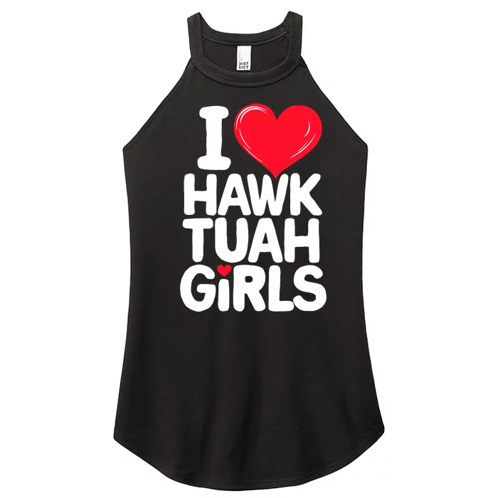 I Love Heart Hawk Tuah Girl. Women’s Perfect Tri Rocker Tank