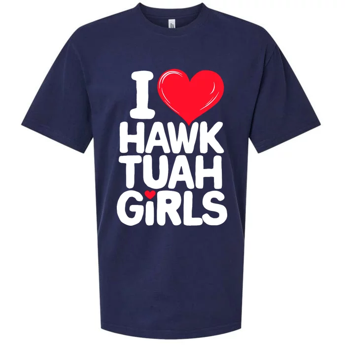 I Love Heart Hawk Tuah Girl. Sueded Cloud Jersey T-Shirt