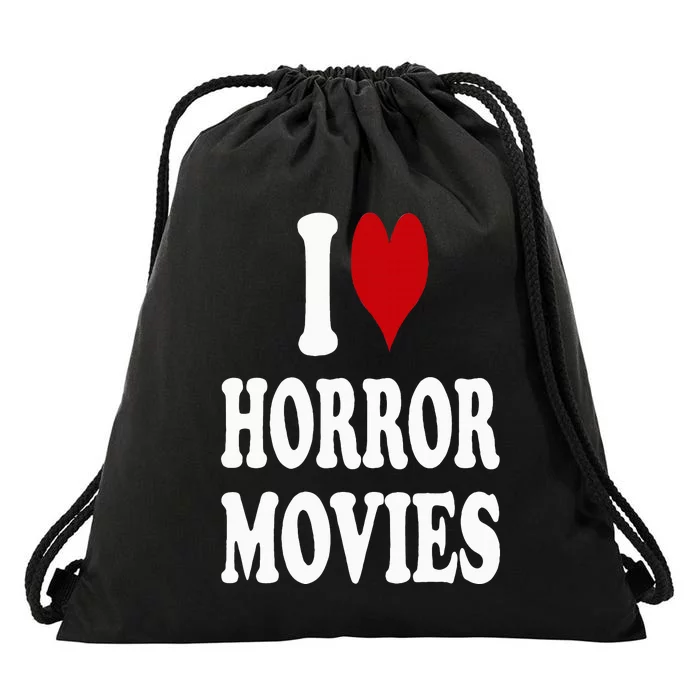 I Love Horror Movies Drawstring Bag