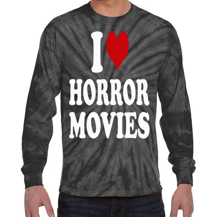 I Love Horror Movies Tie-Dye Long Sleeve Shirt