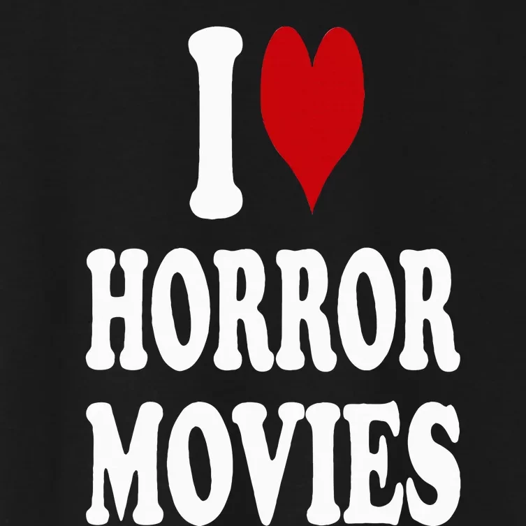 I Love Horror Movies Women's Crop Top Tee