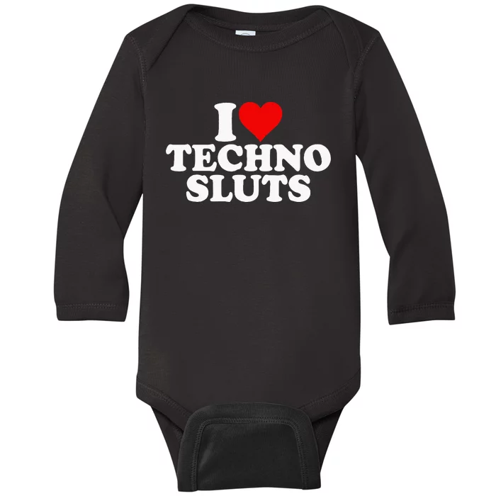 I Love Heart Techno Sluts Edm Music Baby Long Sleeve Bodysuit