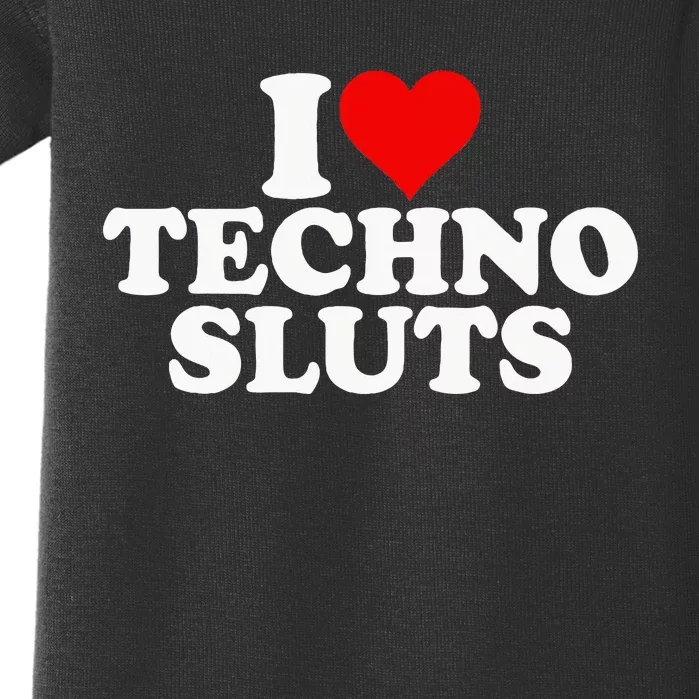 I Love Heart Techno Sluts Edm Music Baby Bodysuit