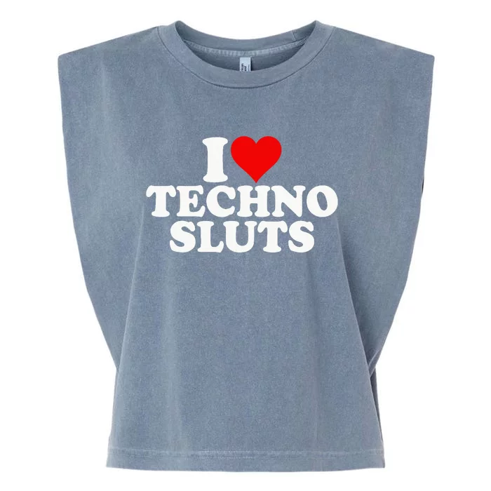 I Love Heart Techno Sluts Edm Music Garment-Dyed Women's Muscle Tee