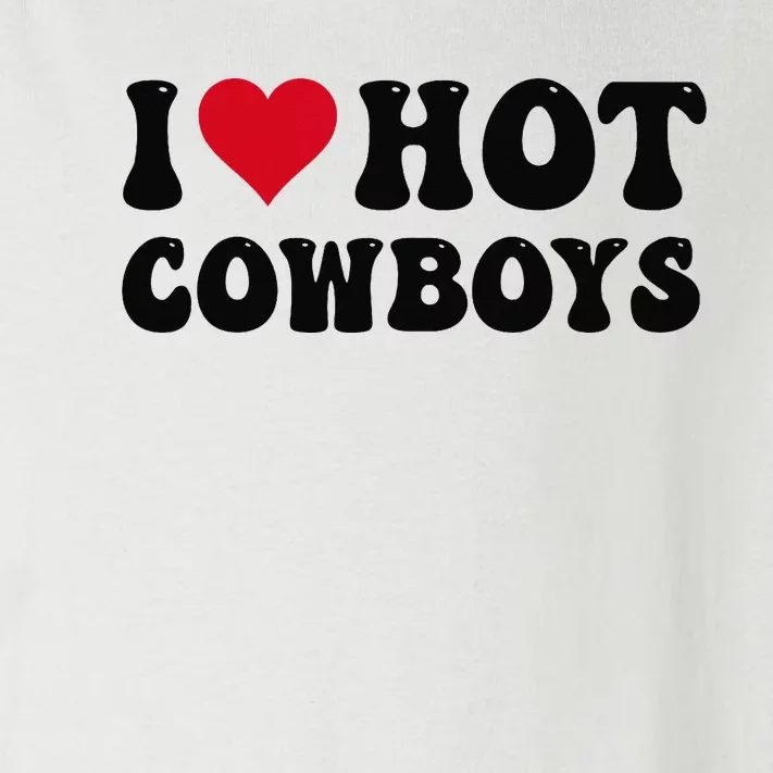 I Love Hot Cowboys I Heart Cow Funny Country Western Toddler Long Sleeve Shirt