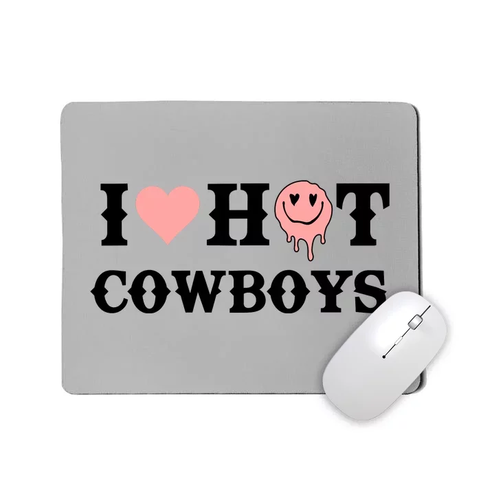 I Love Hot Cowboys Smile Happy Face Mousepad