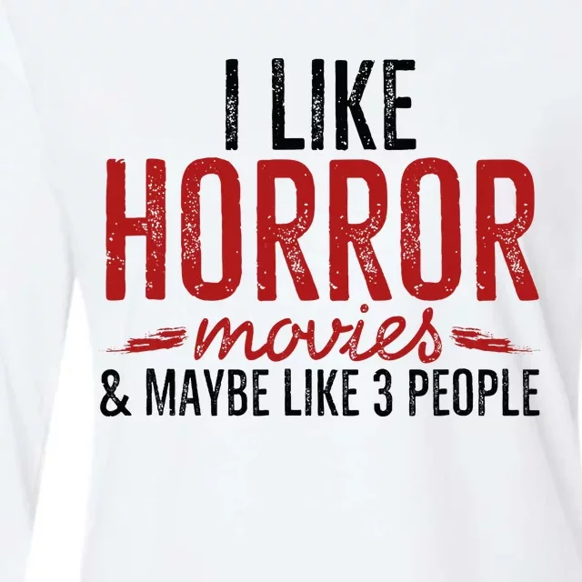 I Like Horror Movies And Maybe Like 3 People Funny Movie Womens Cotton Relaxed Long Sleeve T-Shirt