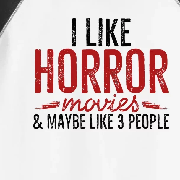 I Like Horror Movies And Maybe Like 3 People Funny Movie Toddler Fine Jersey T-Shirt