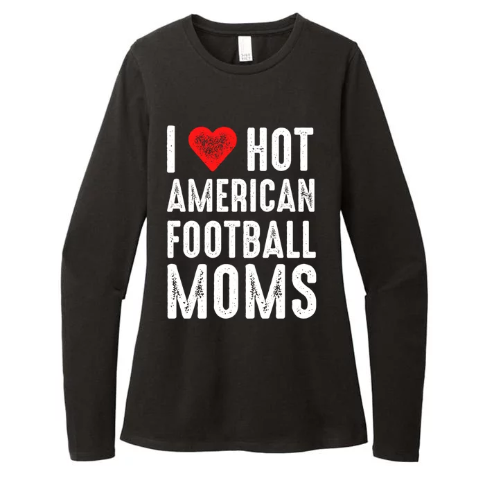 I Love Hot American Football Moms Cool Gift Womens CVC Long Sleeve Shirt