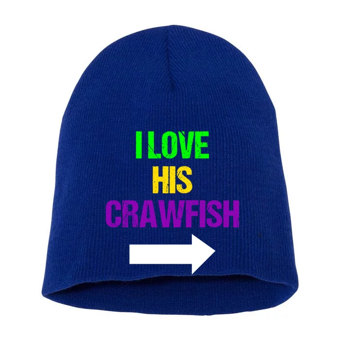 I Love His Crawfish Mardi Gras Funny Masquerade Party Couple Funny Gift Short Acrylic Beanie