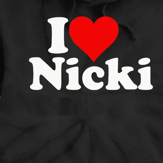 I Love Heart Nicki Tie Dye Hoodie