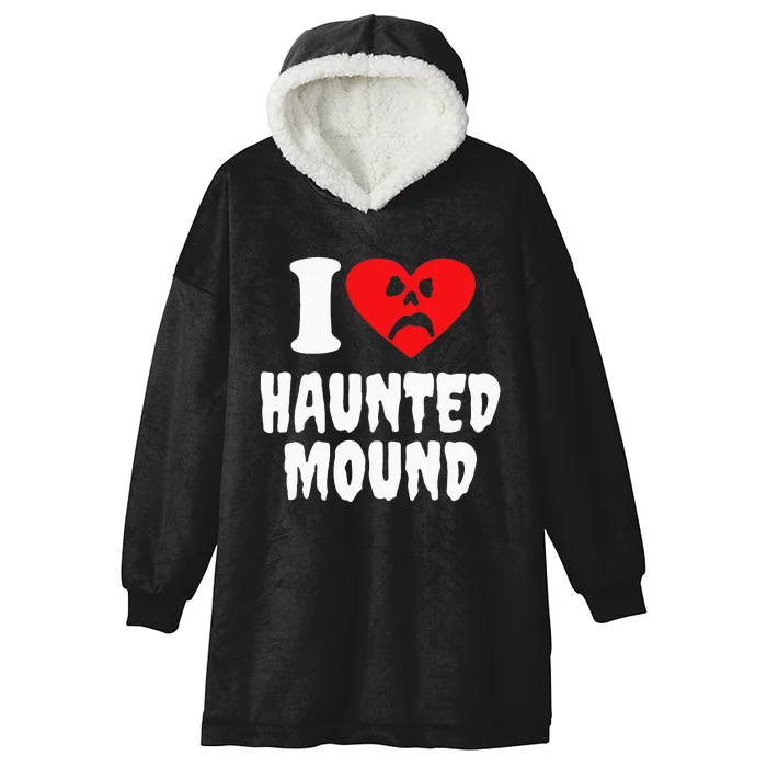 I Love Haunted Mound Hooded Wearable Blanket