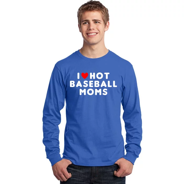 I Love Hot Baseball Moms Funny Red Heart Gift Tall Long Sleeve T-Shirt