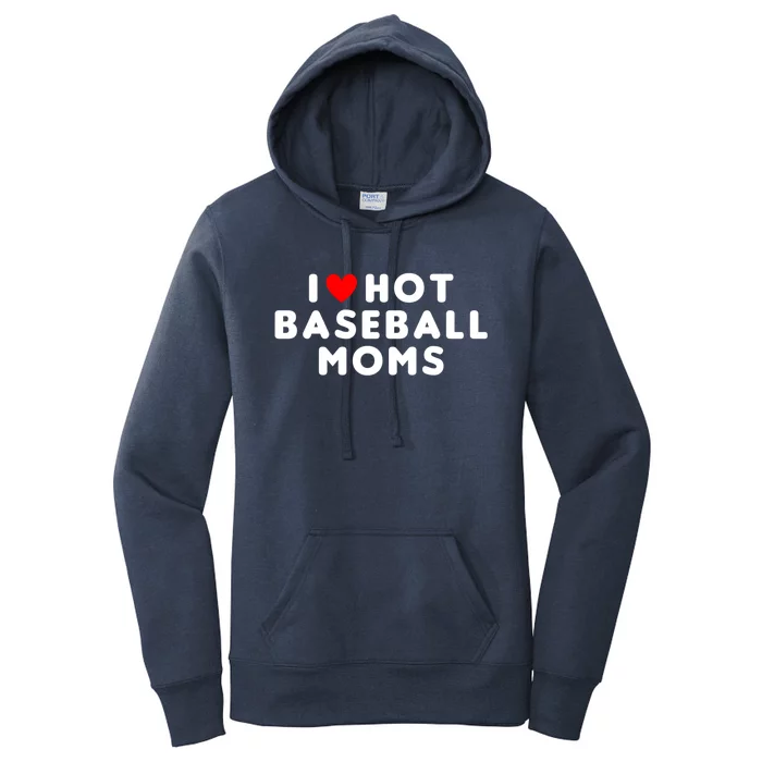 I Love Hot Baseball Moms Funny Red Heart Gift Women's Pullover Hoodie