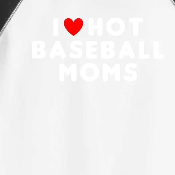 I Love Hot Baseball Moms Funny Red Heart Gift Toddler Fine Jersey T-Shirt