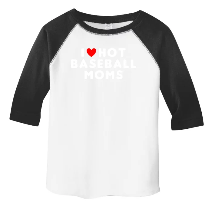 I Love Hot Baseball Moms Funny Red Heart Gift Toddler Fine Jersey T-Shirt