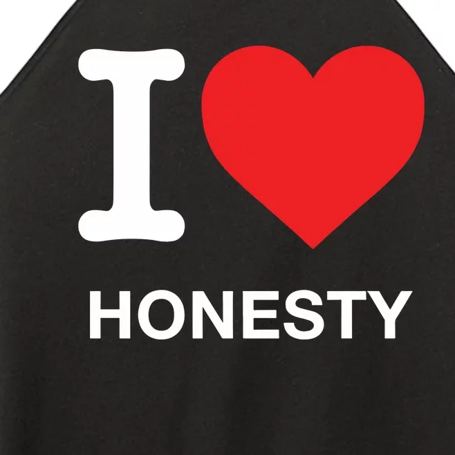 I Love Honesty Women’s Perfect Tri Rocker Tank