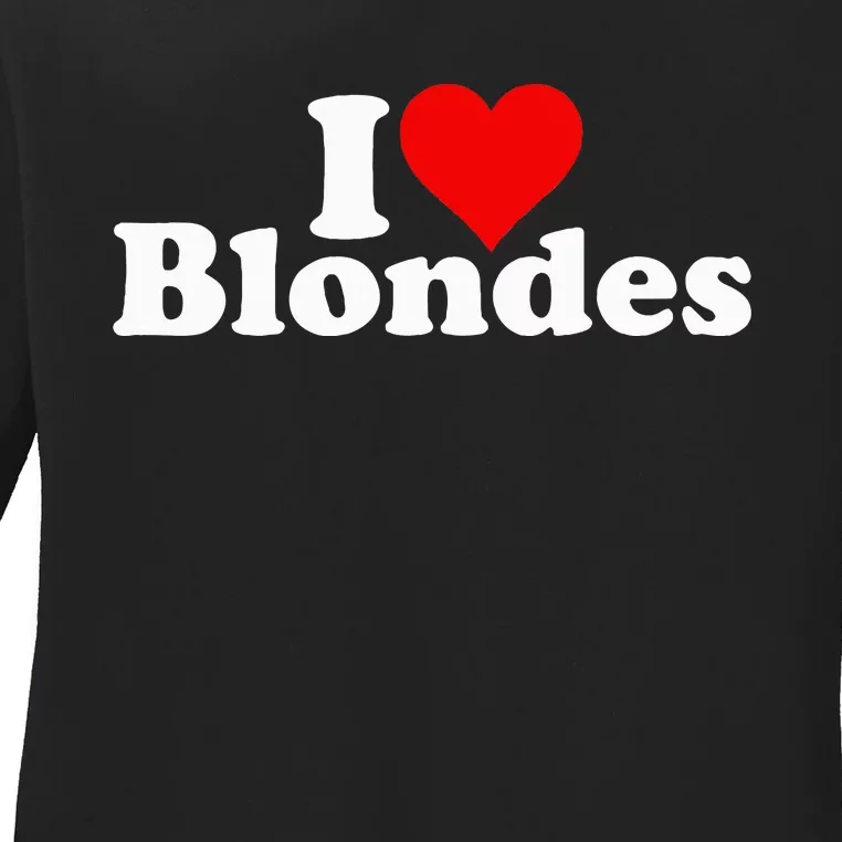 I LOVE HEART BLONDES BLONDE HAIR Ladies Long Sleeve Shirt