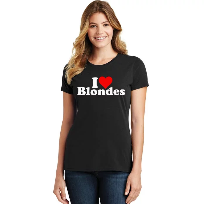 I LOVE HEART BLONDES BLONDE HAIR Women's T-Shirt