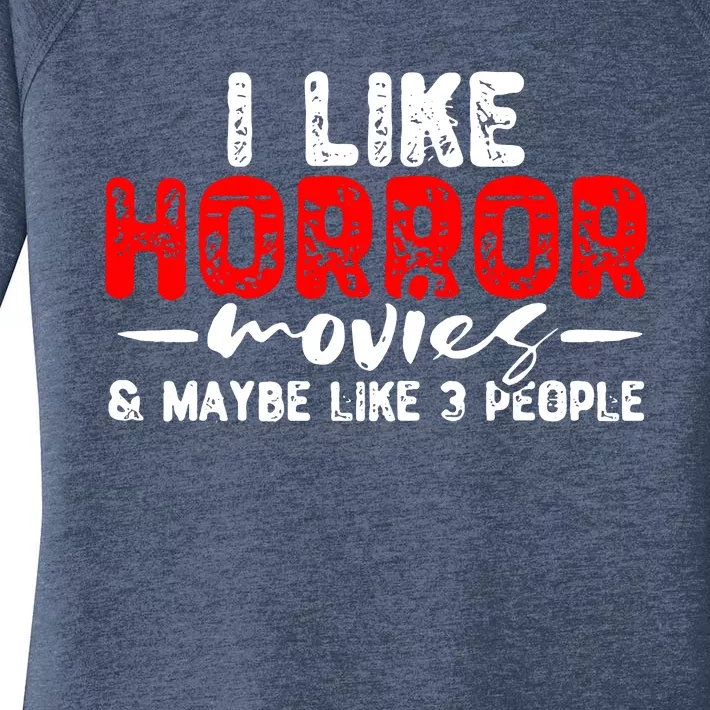 I Like Horror Movies & Maybe Like 3 People Women's Perfect Tri Tunic Long Sleeve Shirt