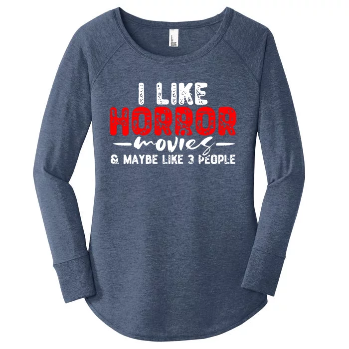 I Like Horror Movies & Maybe Like 3 People Women's Perfect Tri Tunic Long Sleeve Shirt