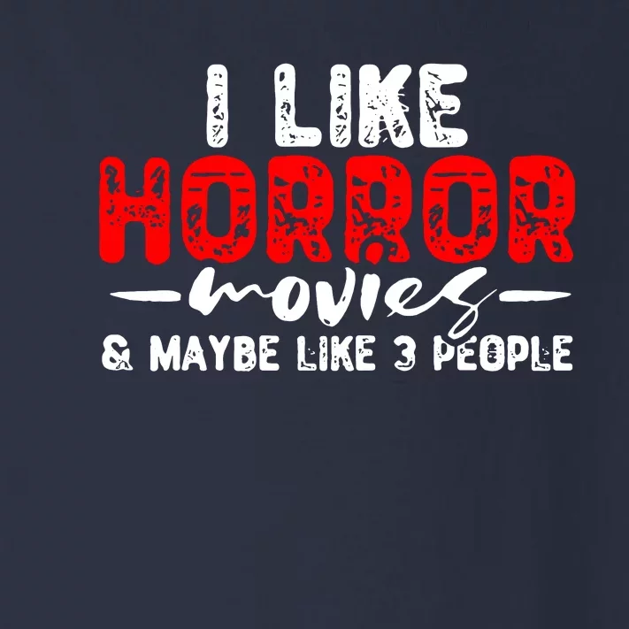 I Like Horror Movies & Maybe Like 3 People Toddler Long Sleeve Shirt