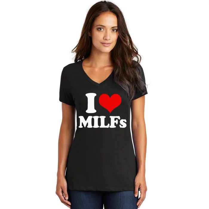 I Love Heart MILFs And Mature Sexy Women's V-Neck T-Shirt