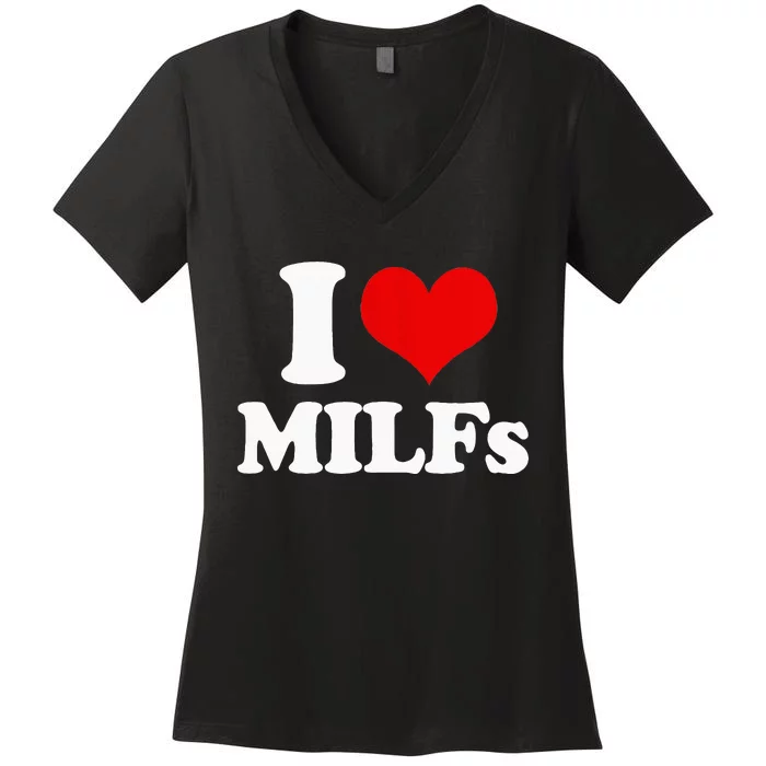 I Love Heart MILFs And Mature Sexy Women's V-Neck T-Shirt