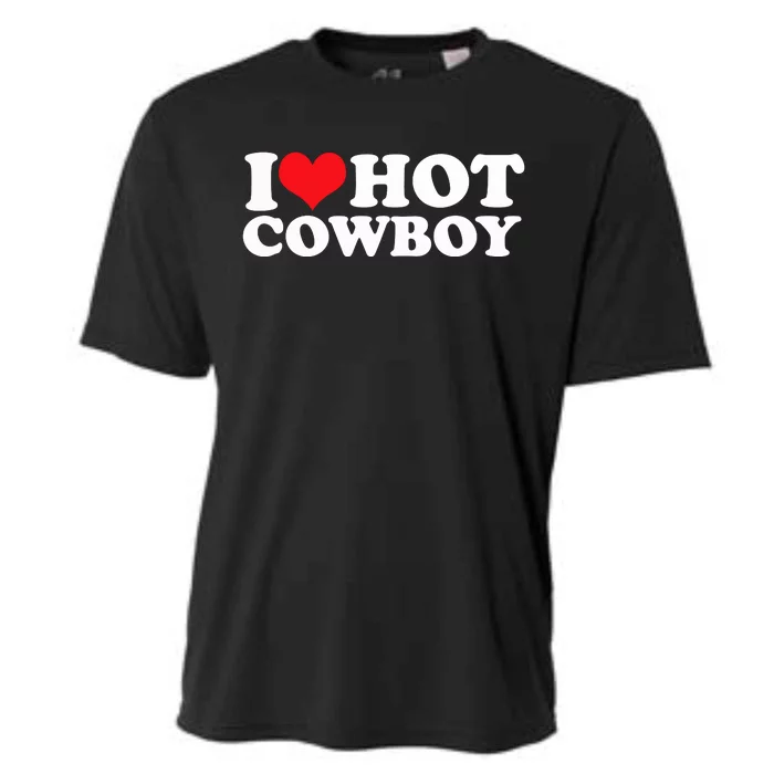 I Love Hot Cowboys I Heart Hot Cowboys Lover Gift Cowgirl Great Gift Cooling Performance Crew T-Shirt