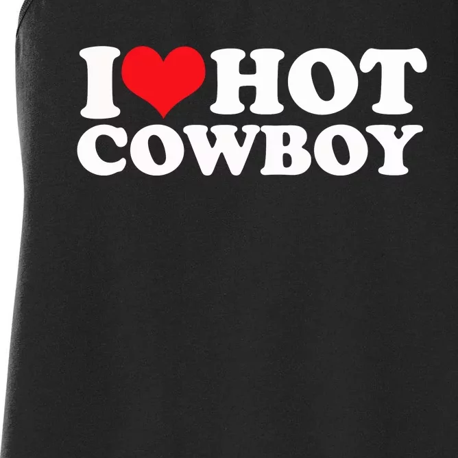 I Love Hot Cowboys I Heart Hot Cowboys Lover Gift Cowgirl Great Gift Women's Racerback Tank