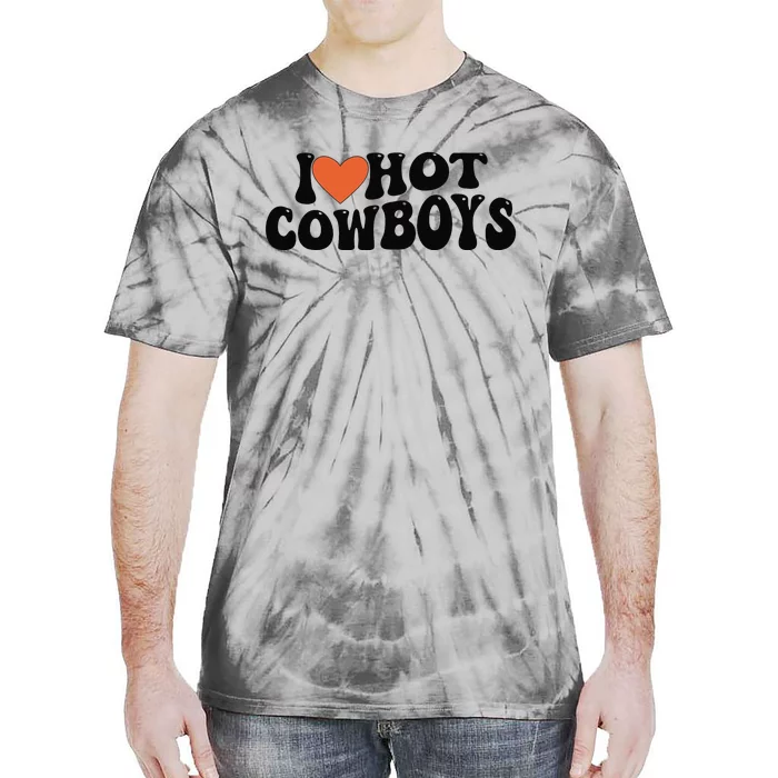 I Love Hot Cowboys Groovy Retro I Love Cowboys Tie-Dye T-Shirt