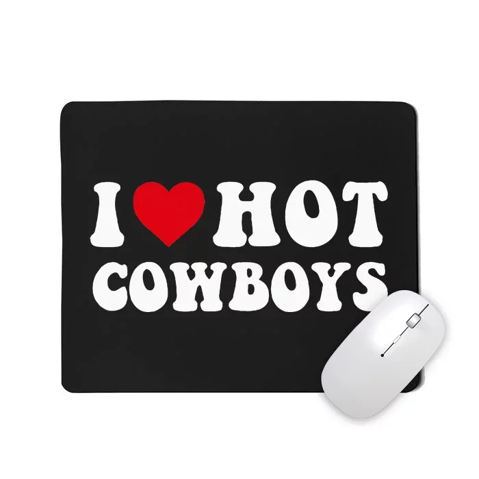 I Love Hot Cow I Heart Cow Funny Country Western Mousepad