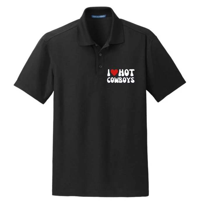 I Love Hot Cowboys I Heart Cowboys Funny Country Western Dry Zone Grid Performance Polo