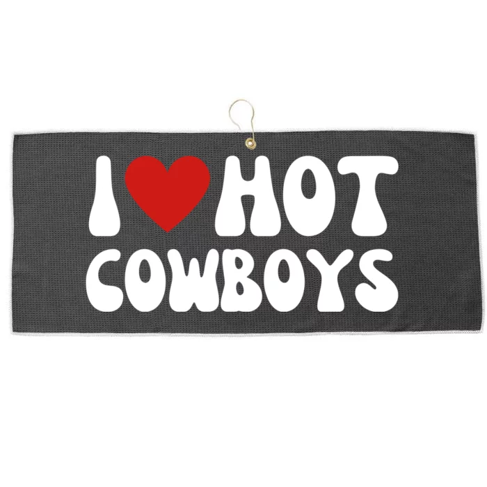 I Love Hot Cowboys I Heart Cowboys Funny Country Western Large Microfiber Waffle Golf Towel