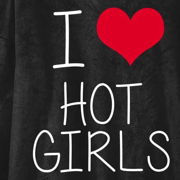 I Love Hot Girls Hooded Wearable Blanket