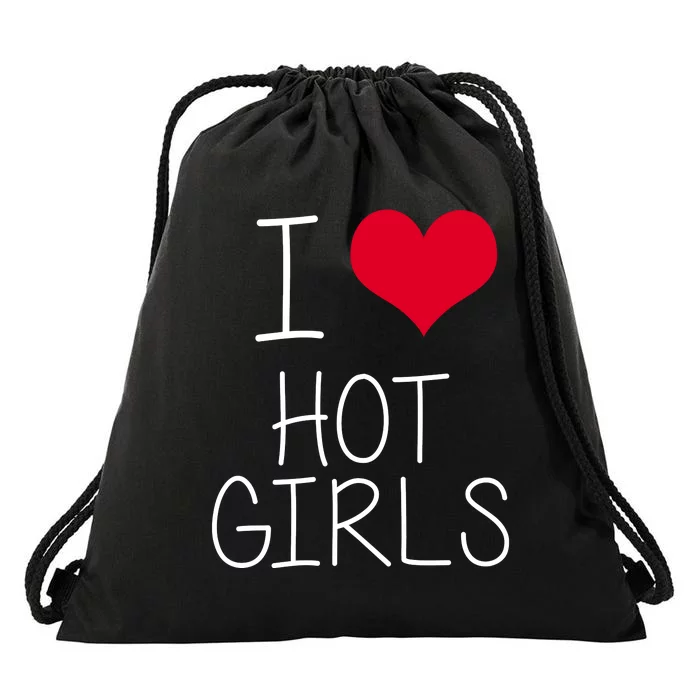 I Love Hot Girls Drawstring Bag