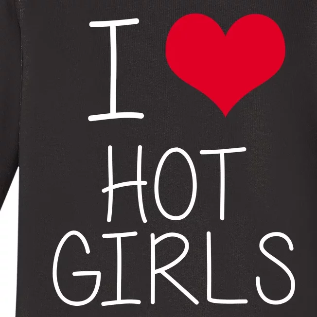 I Love Hot Girls Baby Long Sleeve Bodysuit