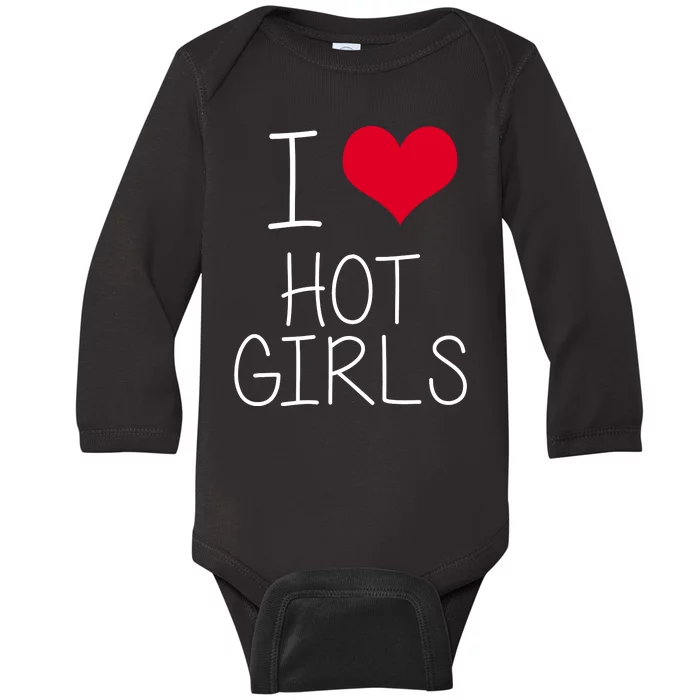 I Love Hot Girls Baby Long Sleeve Bodysuit