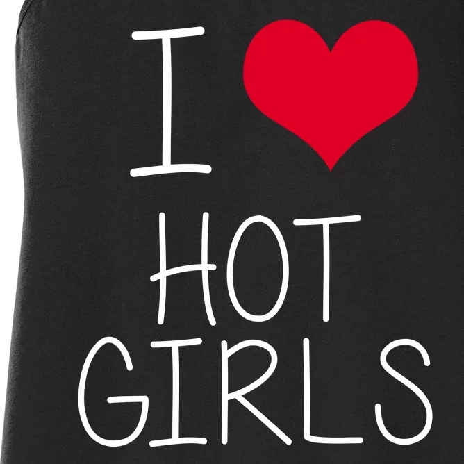 I Love Hot Girls Women's Racerback Tank